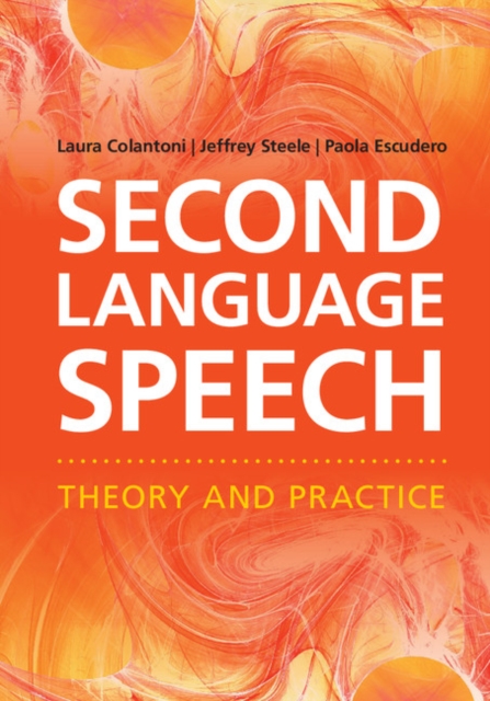 Second Language Speech : Theory and Practice, PDF eBook