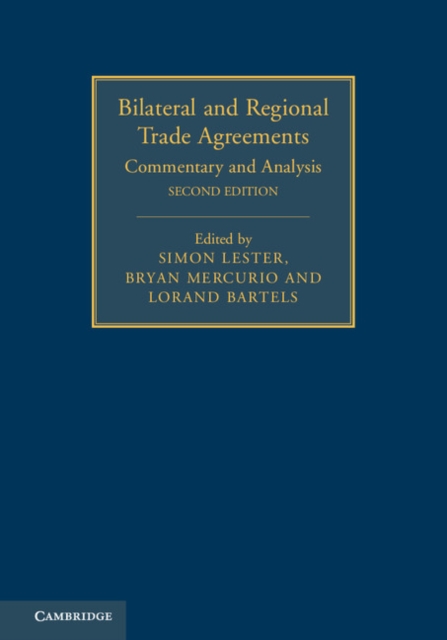 Bilateral and Regional Trade Agreements: Volume 1 : Commentary and Analysis, PDF eBook