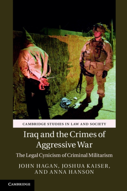 Iraq and the Crimes of Aggressive War : The Legal Cynicism of Criminal Militarism, EPUB eBook