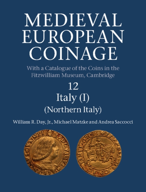 Medieval European Coinage: Volume 12, Northern Italy, PDF eBook