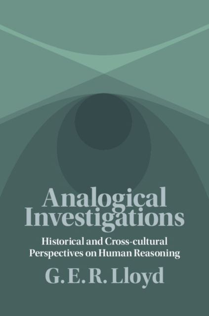 Analogical Investigations : Historical and Cross-cultural Perspectives on Human Reasoning, EPUB eBook