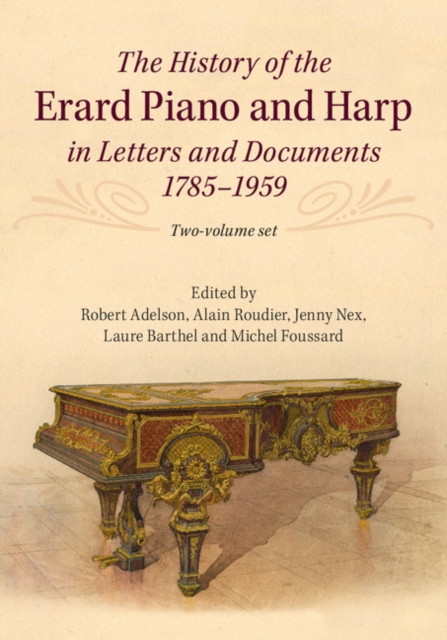 History of the Erard Piano and Harp in Letters and Documents, 1785-1959, EPUB eBook