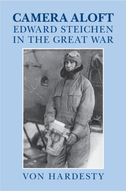 Camera Aloft : Edward Steichen in the Great War, EPUB eBook