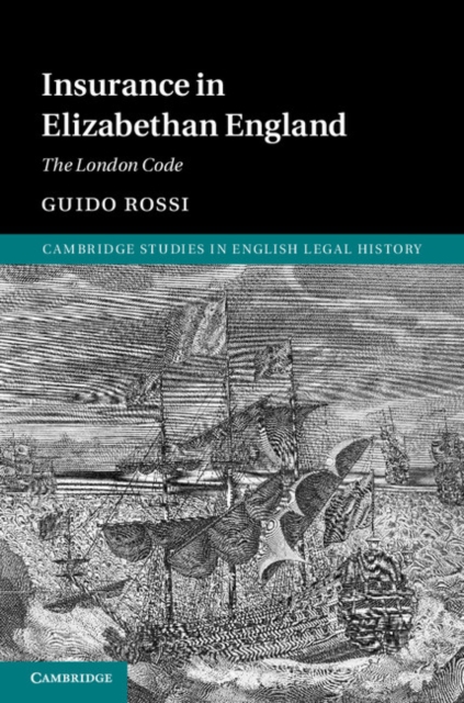Insurance in Elizabethan England : The London Code, EPUB eBook