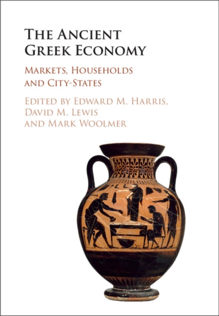 The Ancient Greek Economy : Markets, Households and City-States, PDF eBook