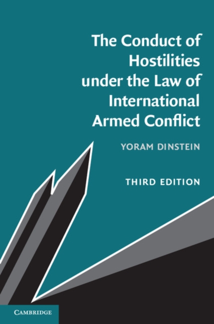 The Conduct of Hostilities under the Law of International Armed Conflict, EPUB eBook