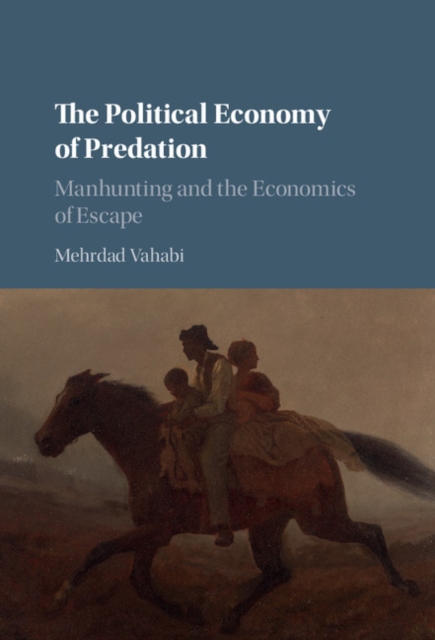 Political Economy of Predation : Manhunting and the Economics of Escape, EPUB eBook