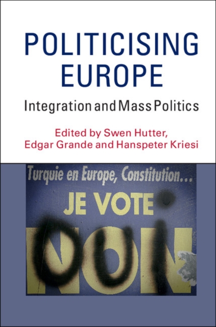 Politicising Europe : Integration and Mass Politics, EPUB eBook