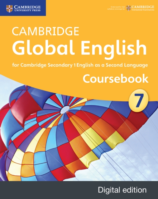 Cambridge Global English Stage 7 Coursebook Digital Edition : for Cambridge Secondary 1 English as a Second Language, EPUB eBook
