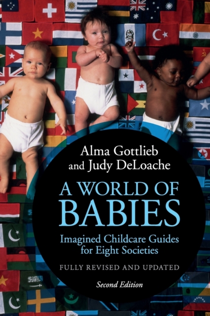 A World of Babies : Imagined Childcare Guides for Eight Societies, Paperback / softback Book