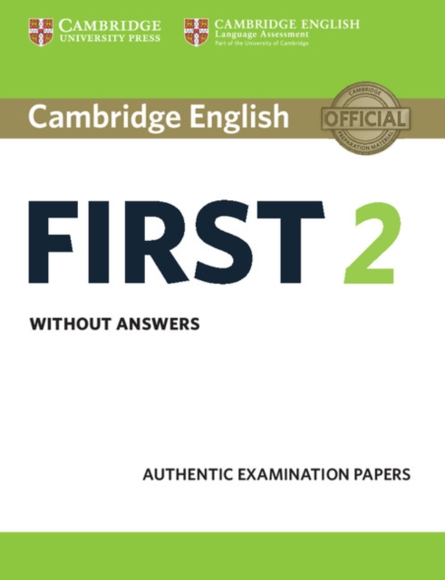 Cambridge English First 2 Student's Book without answers : Authentic Examination Papers, Paperback / softback Book