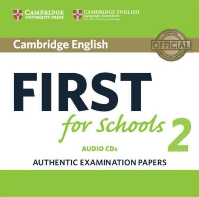 Cambridge English First for Schools 2 Audio CDs (2) : Authentic Examination Papers, CD-Audio Book