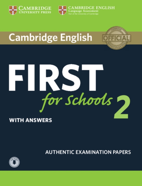 Cambridge English First for Schools 2 Student's Book with answers and Audio : Authentic Examination Papers, Multiple-component retail product Book