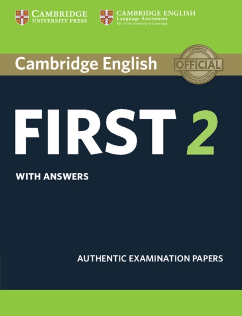 Cambridge English First 2 Student's Book with answers : Authentic Examination Papers, Paperback / softback Book
