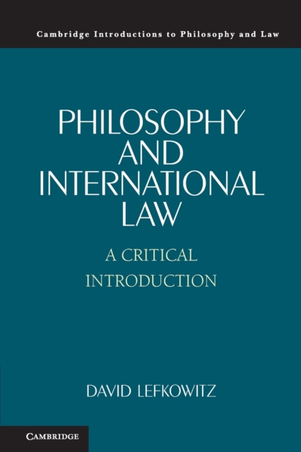 Philosophy and International Law : A Critical Introduction, Paperback / softback Book