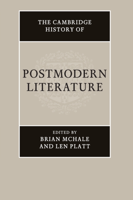The Cambridge History of Postmodern Literature, Paperback / softback Book