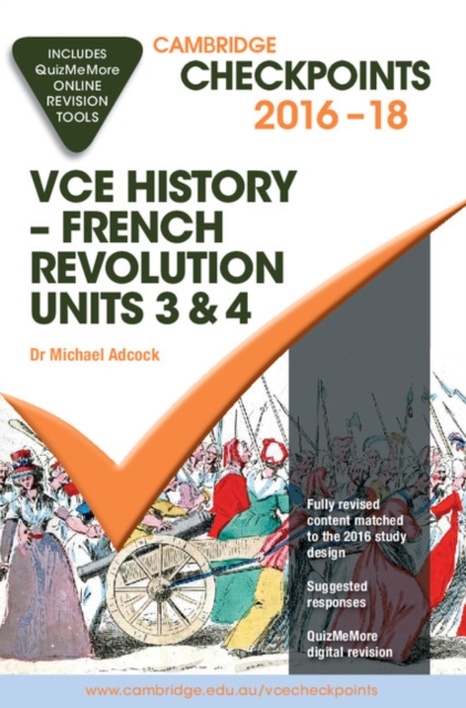 Cambridge Checkpoints VCE History - French Revolution 2016-18 and Quiz Me More, Mixed media product Book