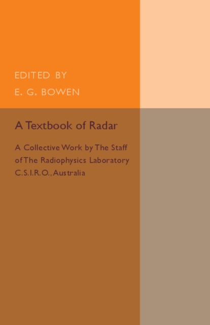 A Textbook of Radar : A Collective Work by the Staff of the Radiophysics Laboratory C.S.I.R.O Australia, Paperback / softback Book