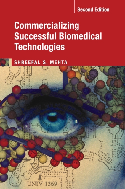 Commercializing Successful Biomedical Technologies, Hardback Book
