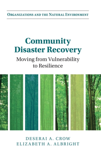 Community Disaster Recovery : Moving from Vulnerability to Resilience, Hardback Book