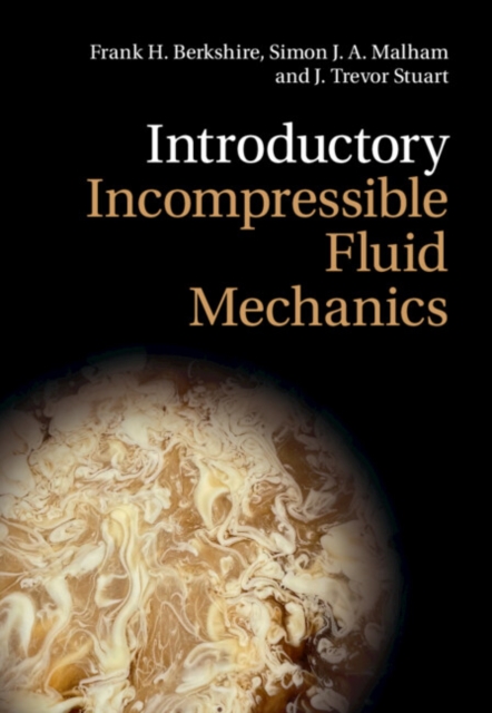 Introductory Incompressible Fluid Mechanics, Hardback Book
