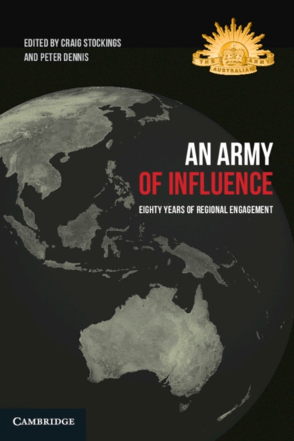 An Army of Influence : Eighty Years of Regional Engagement, Hardback Book