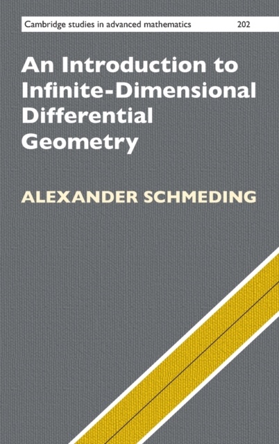 An Introduction to Infinite-Dimensional Differential Geometry, Hardback Book