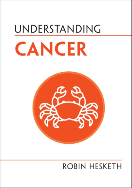 Understanding Cancer, Hardback Book