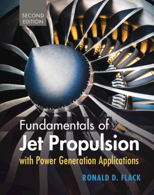 Fundamentals of Jet Propulsion with Power Generation Applications, Hardback Book
