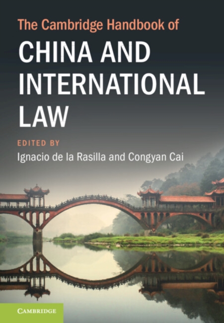 The Cambridge Handbook of China and International Law, Hardback Book