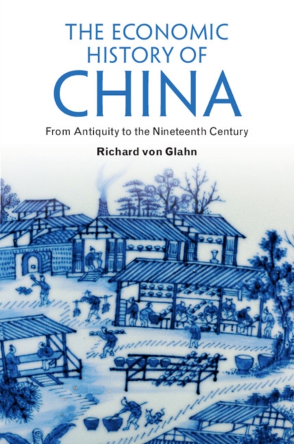 Economic History of China : From Antiquity to the Nineteenth Century, PDF eBook
