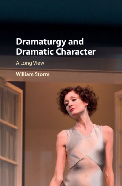 Dramaturgy and Dramatic Character : A Long View, PDF eBook