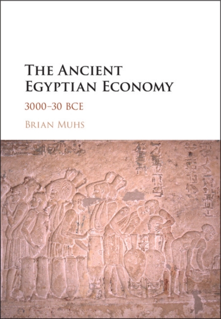 Ancient Egyptian Economy : 3000-30 BCE, PDF eBook
