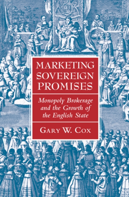 Marketing Sovereign Promises : Monopoly Brokerage and the Growth of the English State, EPUB eBook