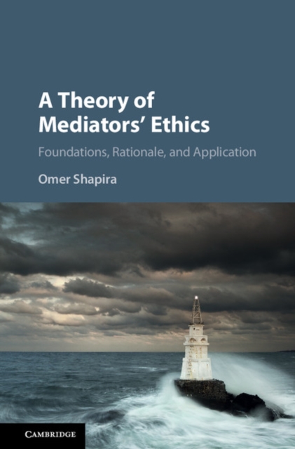 Theory of Mediators' Ethics : Foundations, Rationale, and Application, EPUB eBook