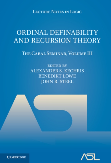 Ordinal Definability and Recursion Theory: Volume 3 : The Cabal Seminar, Volume III, PDF eBook