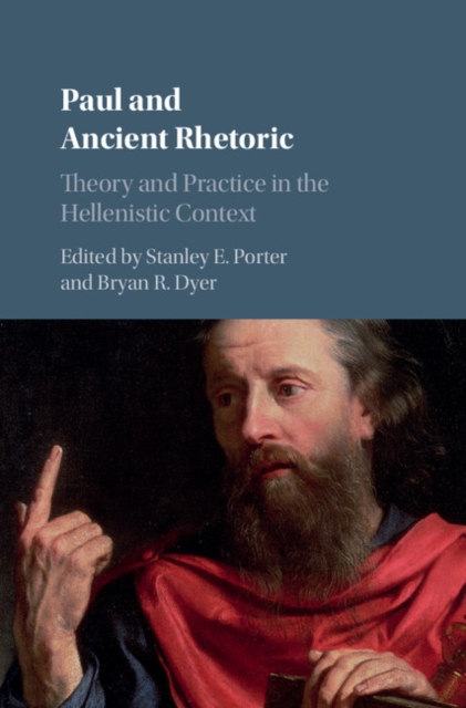 Paul and Ancient Rhetoric : Theory and Practice in the Hellenistic Context, PDF eBook