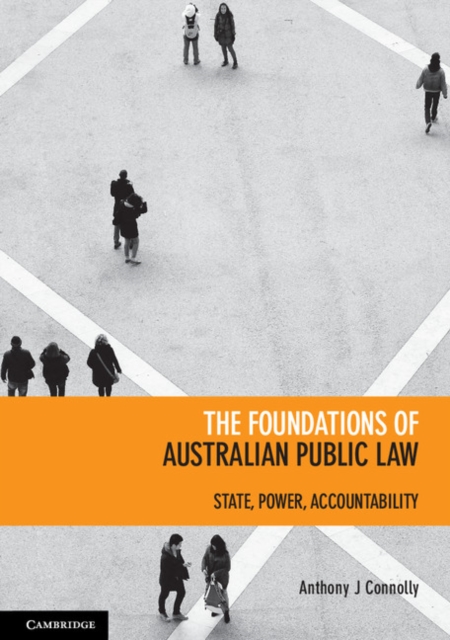 Foundations of Australian Public Law : State, Power, Accountability, PDF eBook