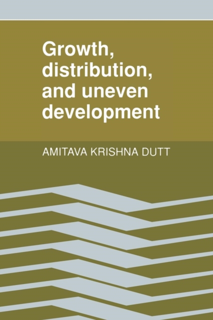 Growth, Distribution and Uneven Development, Paperback / softback Book