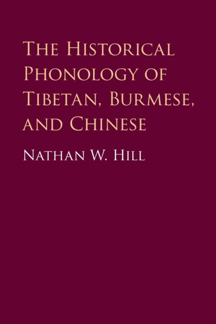 The Historical Phonology of Tibetan, Burmese, and Chinese, Paperback / softback Book