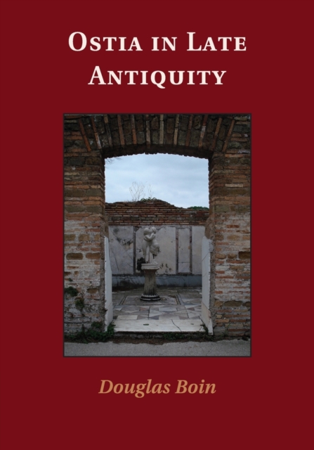 Ostia in Late Antiquity, Paperback / softback Book