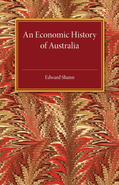An Economic History of Australia, Paperback / softback Book