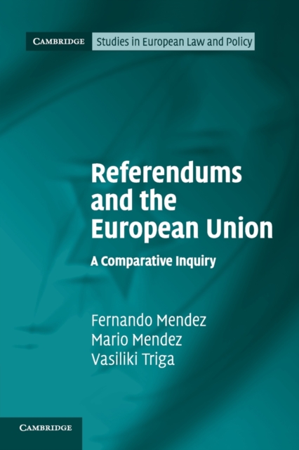 Referendums and the European Union : A Comparative Inquiry, Paperback / softback Book
