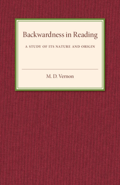 Backwardness in Reading : A Study of its Nature and Origin, Paperback / softback Book