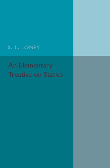 An Elementary Treatise on Statics, Paperback / softback Book