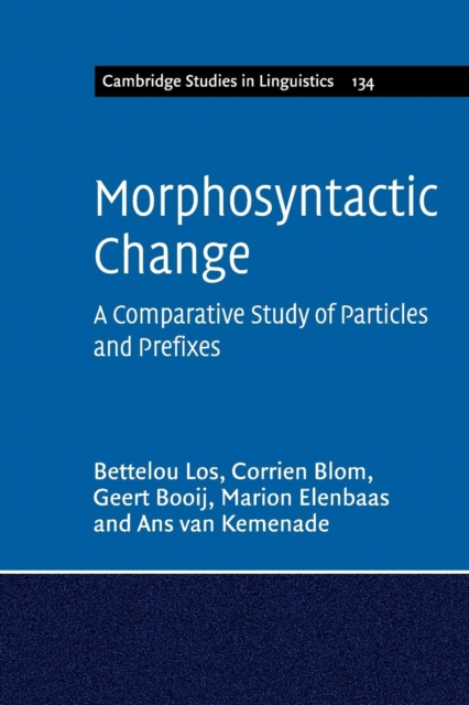 Morphosyntactic Change : A Comparative Study of Particles and Prefixes, Paperback / softback Book