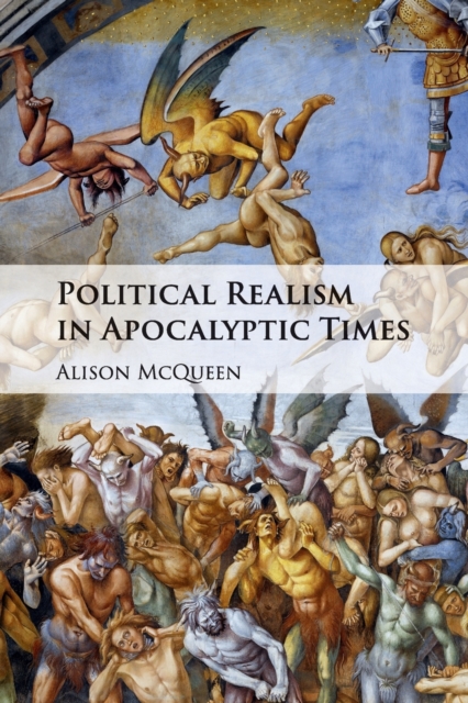 Political Realism in Apocalyptic Times, Paperback / softback Book