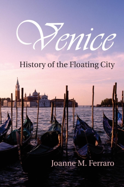 Venice : History of the Floating City, Paperback / softback Book