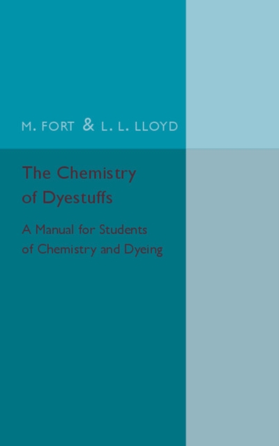 The Chemistry of Dyestuffs : A Manual for Students of Chemistry and Dyeing, Paperback / softback Book