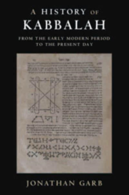 A History of Kabbalah : From the Early Modern Period to the Present Day, Paperback / softback Book